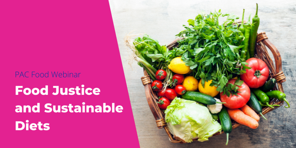 Webinar: Food Justice and Sustainable Diets » PAC Global